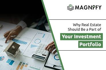 Why Real Estate Should Be a Part of Your Investment Portfolio