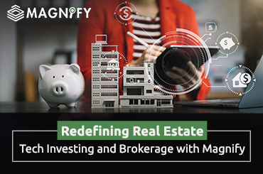 Redefining Real Estate Tech Investing and Brokerage with Magnify