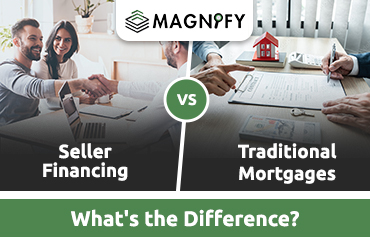 Seller Financing vs. Traditional Mortgages: What’s the Difference?