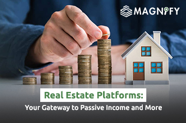 Real Estate Platforms: Your Gateway to Passive Income and More