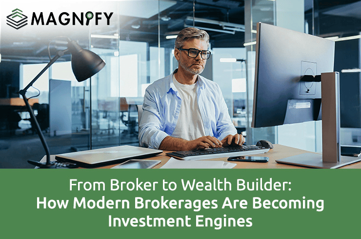 Modern Brockerage as Wealth Engine