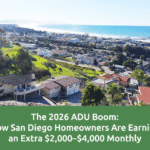 San Diego ADU construction maximizes cash flow & property value