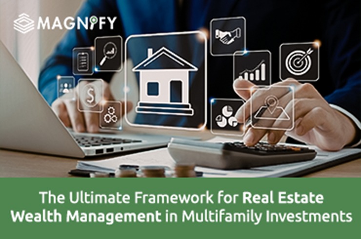The Ultimate Framework for Real Estate Wealth Management in Multifamily Investments