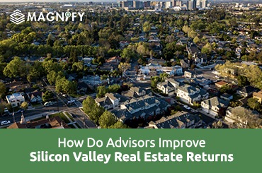 How Do Advisors Improve Silicon Valley Real Estate Returns